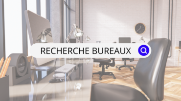 RECHERCHE DE BUREAUX